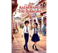 Radha and the Ribbons: The Tale of a Young Woman's Quest for Epic Justice, Time Travel Adventure, and Historical Fiction.