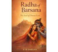 Radha of Barsana: The Soul of Divine Love