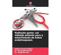 Radiação gama: um método potente para a esterilização de tubos endotraqueais