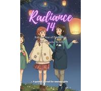 Radiance 14 - Radiant Year of Friendship - Journal 10: Together We Shine