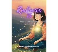 Radiance 15 - Radiant Year of Becoming - Journal 15: The Shine Within