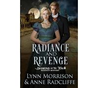 Radiance and Revenge: A Diamond of the Ton Regency Mystery: 3 (The Crown Jewels Regency Mysteries)
