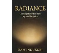 RADIANCE: Coming Home to Safety, Joy, and Devotion (BRILLIANCE)