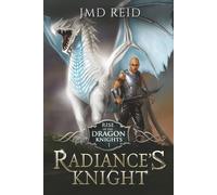 Radiance's Knight (Rise of the Dragon Knights Book One)