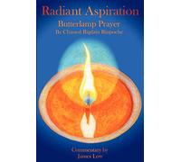 Radiant Aspiration - The Butterlamp Prayer: The Butterlamp Prayer Lamp of Aspiration