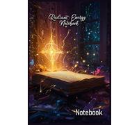 Radiant Energy Notebook: Notebook | Meaningful Gift - Themed Diary, Journal | 6" x 9" (15.24 x 22.86 cm) | 200 Lined Pages | A Fun and Unique Diary Gift for Someone Special or for Yourself