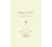 Radiant Flow: 90-Day Mindful Wellness & Fitness Diary: A Holistic Journey to Strength and Balance | Daily Habit Tracker, Nutrition Log & Self-Reflection (6" x 9")