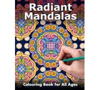 Radiant Mandalas - Bold & Beautiful Coloring Patterns: A Relaxing Collection of Mandalas and Creative Patterns for Stress Relief