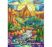 Radiant Nature: Stained Glass Landscapes - Volume 1