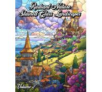 Radiant Nature: Stained Glass Landscapes - Volume 2