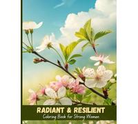 Radiant & Resilient: A Coloring Book of Strong Women Quotes