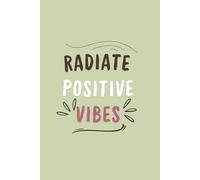 Radiate Positive Vibes