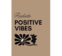 Radiate Positive Vibes - Everyday Sunshine - 11