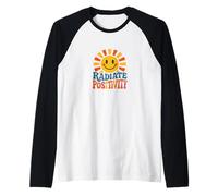 Radiate Positivity Cita edificante Inspirando un Sol Brillante Camiseta Manga Raglan
