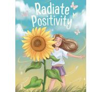 Radiate Positivity - Daily Planner | Organizer: 90 GSM, Ruled, Paper Back