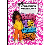 Radiating 1st Grade Composition Notebook: 7.5" x 9.25" Lined Journal for Girls with Class Schedule & Multiplication Chart 1-12, 140 Pages