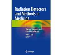 Radiation Detectors and Methods in Medicine: Therapy, Diagnostic and Radiation Protection