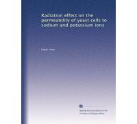 Radiation effect on the permeability of yeast cells to sodium and potassium ions