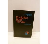 Radiation Heat Transfer (Series in Thermal and Fluids Engineering)