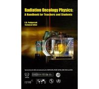 Radiation Oncology Physics : a Handbook for Teachers and Students