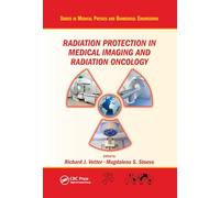 Radiation Protection in Medical Imaging and Radiation Oncology (Series in Medical Physics and Biomedical Engineering)