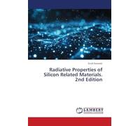 Radiative Properties of Silicon Related Materials. 2nd Edition