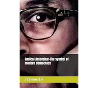 Radical Ambedkar-The symbol of modern democracy (Scientific Humanism)