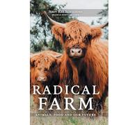 Radical Farm: Animals, Food and Our Future