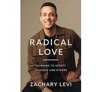 Radical Love: Learning to Accept Yourself and Others