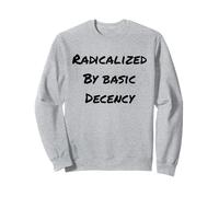 Radicalizado Por Decencia Básica Diversión Social Democracia Sudadera