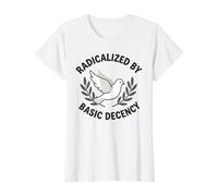 Radicalizado por la decencia básica Activismo de Justicia Social Camiseta gráfica económica, Mujer, Blanco, L