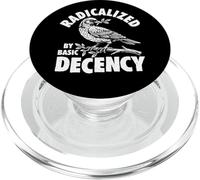 Radicalizado por la Decencia Básica - Bondad de la Justicia Social PopSockets PopGrip para MagSafe