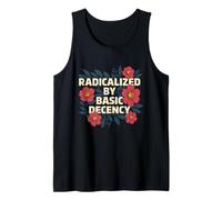 Radicalizado por la Decencia Básica - Bondad Derechos Humanos Camiseta sin Mangas