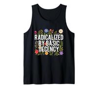 Radicalizado por la decencia básica - La bondad de los Derechos Humanos Camiseta sin Mangas