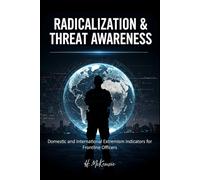 Radicalization & Threat Awareness: Domestic and International Extremism Indicators for Frontline Officers