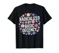 Radicalized By Basic Decency Flores Pastel Justicia Social Camiseta