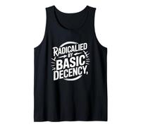 Radicalized by Basic Decency Justicia Social Camiseta sin Mangas