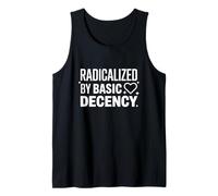 Radicalized by Basic Decency Justicia Social Camiseta sin Mangas