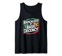 Radicalized by Basic Decency Justicia Social Camiseta sin Mangas