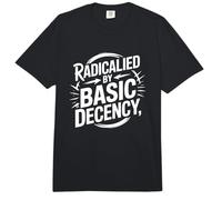 Radicalized by Basic Decency Justicia Social Comfort Colors Adult Heavyweight T-Shirt
