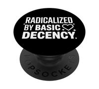 Radicalized by Basic Decency Justicia Social PopSockets PopGrip Adhesivo