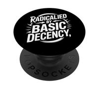 Radicalized by Basic Decency Justicia Social PopSockets PopGrip Adhesivo