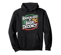 Radicalized by Basic Decency Justicia Social Sudadera con Capucha