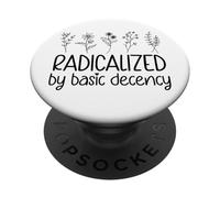 Radicalized By Basic Decency No Kings in America Democracy PopSockets PopGrip Adhesivo
