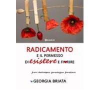 Radicamento E Il Permesso Di Esistere E Fiorire (ebook)