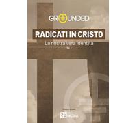 Radicati in Cristo