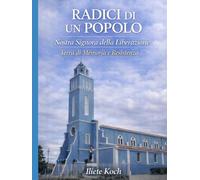 RADICI DI UN POPOLO -NOSTRA SIGNORA DEL LIVRAMENTO: Terra della Memoria e della Resistenza