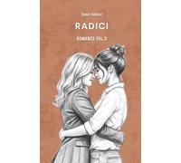 Radici: Romanzo lesbico italiano sulla scelta di costruire una vita insieme (SECONDA PELLE)