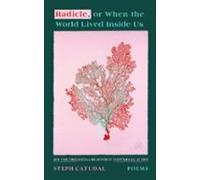 Radicle Or When The World Lived Inside Us (ebook)