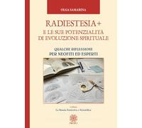 Radiestesia+ e le sue potenzialità di evoluzione spirituale. Qualche riflessione per neofiti ed esperti